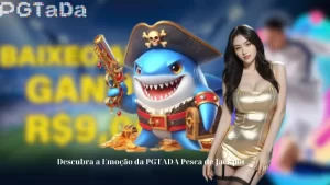 Descubra a Emoção da PGTADA Pesca de Jackpot