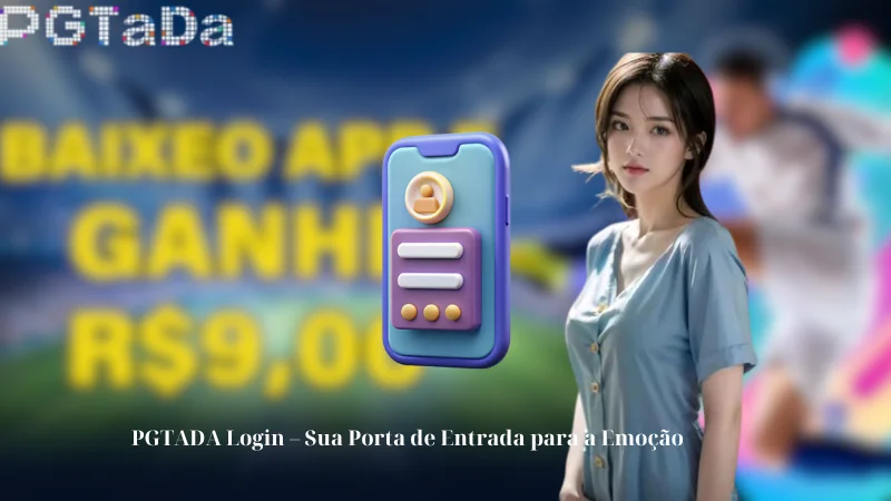 PGTADA Login - Sua Porta de Entrada para a Emoção