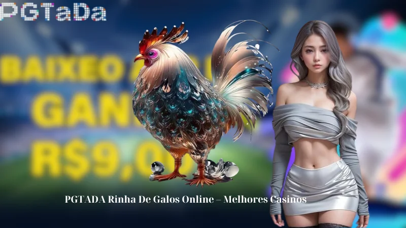 PGTADA Rinha De Galos Online - Melhores Casinos